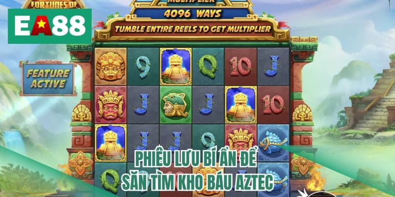 Phiêu lưu bí ẩn để săn tìm kho báu Aztec